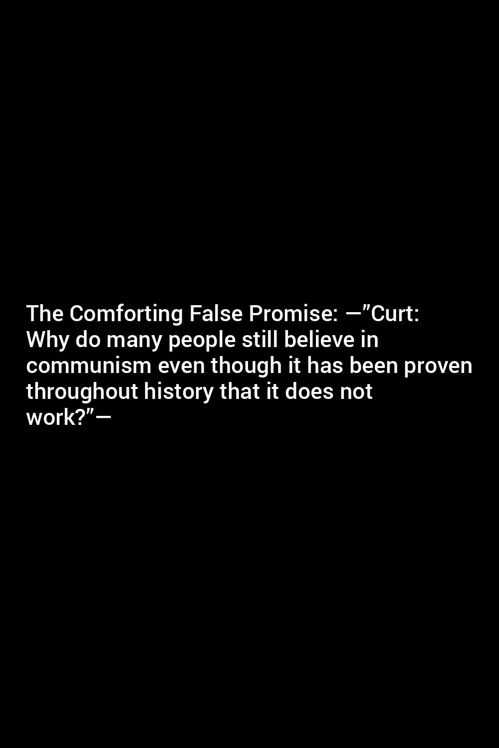 the-comforting-false-promise-curt-why-do-many-people-still-believe