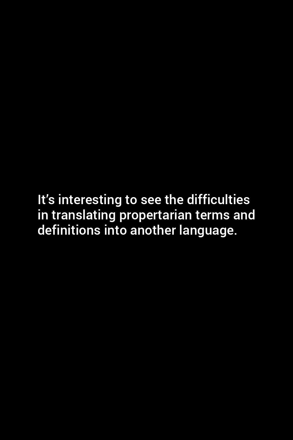 it-s-interesting-to-see-the-difficulties-in-translating-propertarian